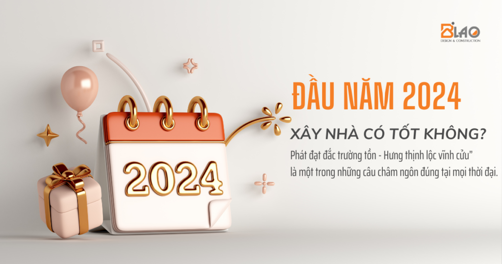 đầu năm 2024 xây nhà có tốt không