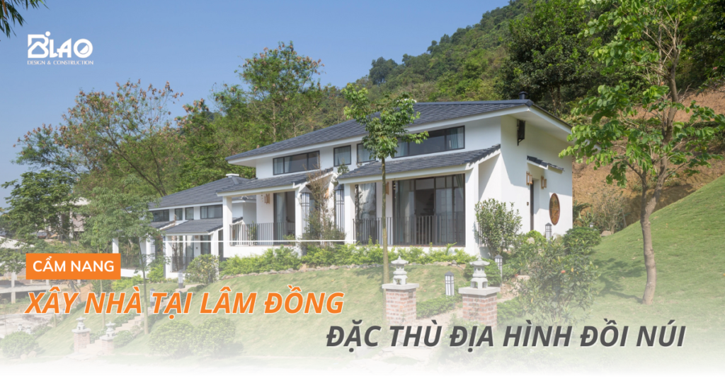cẩm nang xây nhà tại Lâm Đồng